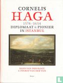 Cornelis Haga, 1578-1654 : diplomaat & pionier in Istanbul - Image 1