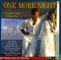 One More Night - Hits for Lovers - Afbeelding 1