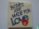 Bodies are made for love - Afbeelding 2