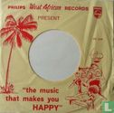 Single hoes Philips West African Records present "the music that makes you HAPPY" - Afbeelding 2