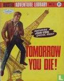 Tomorrow You Die! - Afbeelding 1