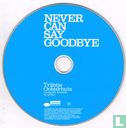 Never Can Say Goodbye - Image 3