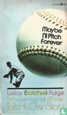 Maybe I'll pitch forever - Image 1