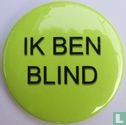 Ik ben blind - Image 1
