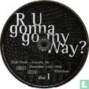 R U Gonna Go My Way? - Afbeelding 3