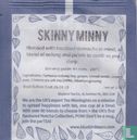 Skinny Minny - Image 2