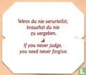 Wenn du nie verurteilst, brauchts du nie zu vergeben. • If you never judge, you need never forgive. - Image 1