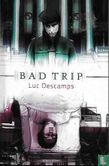 Bad trip