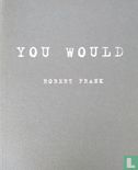You Would - Image 3