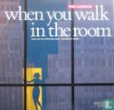When You Walk in the Room - Afbeelding 1