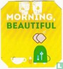 Morning, Beautiful / Amateurs du thé du matin - Afbeelding 1