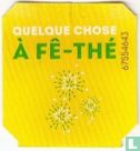 Have A Par-Tea / Quelque Chose A Fê-Thé - Image 2