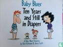 Ten years and still in diapers - Afbeelding 1