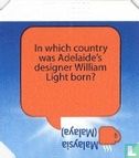 In which country was Adelaide's designer William Light born? - Malaysia (Malaya) - Image 1