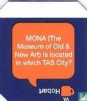 MONA (The Museum of Old & New Art) is located in which TAS City? - Hobart - Afbeelding 1