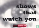 Den Spank your mind "shows that watch you" - Afbeelding 1