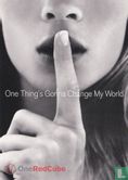 OneRedCube "One Thing's Gonna Change My World" - Afbeelding 1