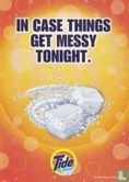 Tide "In Case Things Get Messy Tonight" - Afbeelding 1
