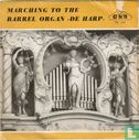 Marching to the Barrel organ "de Harp" - Afbeelding 1