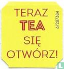 TERAZ TEA SIE OTWORZ! - Image 1