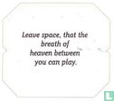 Leave space, that the breath of heaven between you can play. - Bild 1