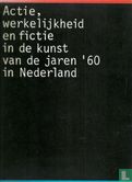 Actie, werkelijkheid en fictie in de kunst van de jaren '60 in Nederland - Image 1