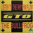 Listen to the Rhythm Flow / The Bullfrog - Afbeelding 1