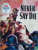 Never Say Die - Afbeelding 1
