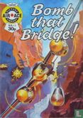 Bomb That Bridge! - Image 1