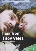 I am from Titov Veles - Image 1