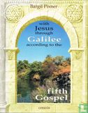 With Jesus Through Galilee According to the Fifth Gospel - Afbeelding 1
