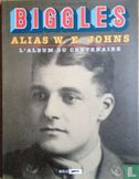 Biggles alias W.E. Johns - L'album du centenaire  - Afbeelding 1