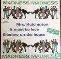 Mrs Hutchinson/It Must Be Love/Shadow On The House - Afbeelding 1