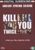 Kill You Twice - Image 1