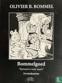 Olivier B. Bommel - Bommelgoed - 'Bommel is mijn naam' [vol] - Image 1