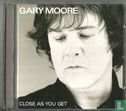 Close as You Get