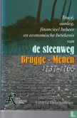 Tracé, aanleg, financieel beheer en economische betekenis van de steenweg Brugge-Menen - Afbeelding 1