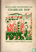De Vulgaire Geschiedenis van Charelke Dop - Afbeelding 1