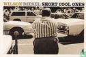 00781 - Wilson Diesel - Short Cool Ones - Afbeelding 1