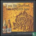 If you like Thai food, taste SINGHA beer. / Taud Man Goong - Bild 1