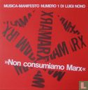 Non consumiamo Marx - Musica Manifesto n. 1 di Luigi Nono [lege box] - Afbeelding 1