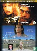 Too Young to Die? + What's Eating Gilbert Grape? - Bild 1