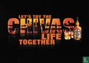 B070203 - Chivas Regal "Let's Try The Chivas Life Together" - Bild 1