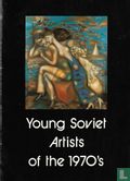 Young Soviet Artists of the 1970s - Afbeelding 1