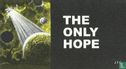 The only hope