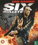 Six Bullets  - Image 1