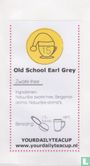 15 Old School Earl Grey  - Image 1
