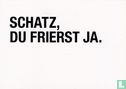 23699 - werkrausch.de "Schatz, Du Frierst Ja" - Afbeelding 1
