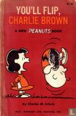 You'll flip, Charlie Brown - Afbeelding 1
