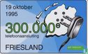 Friesland 300.000e telefoonaansluiting - Afbeelding 1